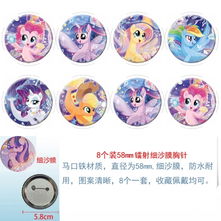 My Little Pony  Anime Circular laser fine sand film brooch badge 58MM  a set of 8